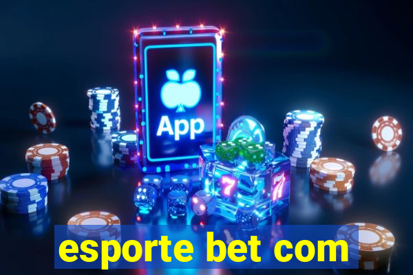 esporte bet com