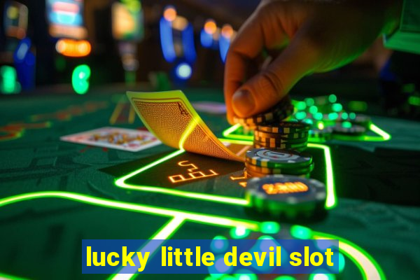 lucky little devil slot