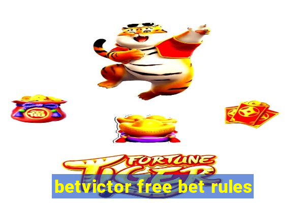 betvictor free bet rules