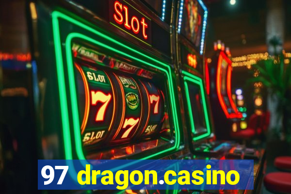 97 dragon.casino