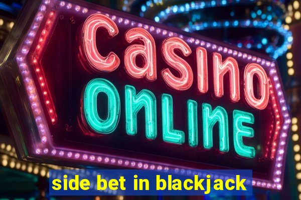 side bet in blackjack