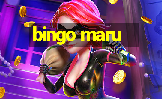 bingo maru