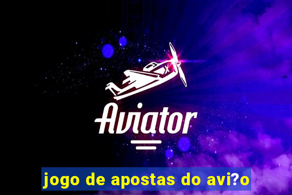 jogo de apostas do avi?o