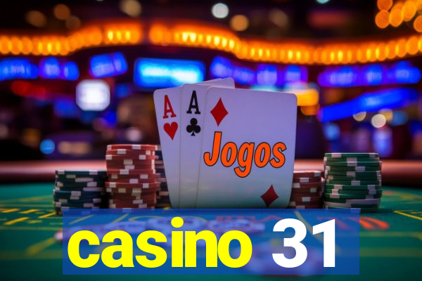 casino 31