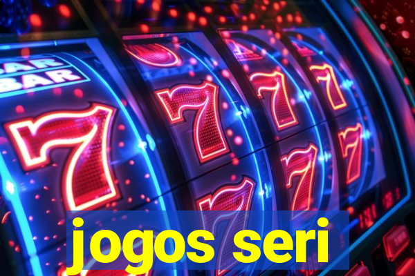 jogos seri