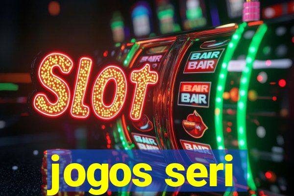 jogos seri