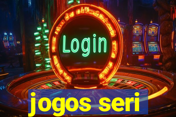 jogos seri