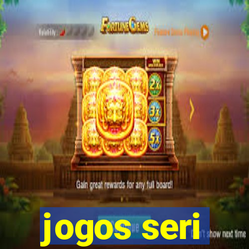 jogos seri