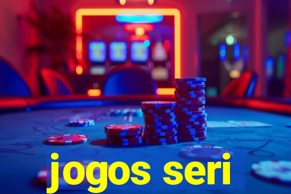 jogos seri