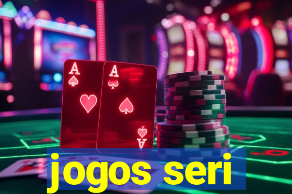 jogos seri