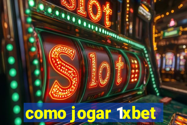 como jogar 1xbet