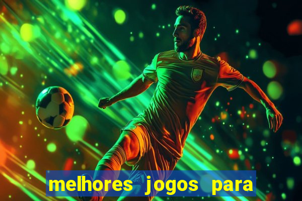 melhores jogos para ganhar dinheiro na internet