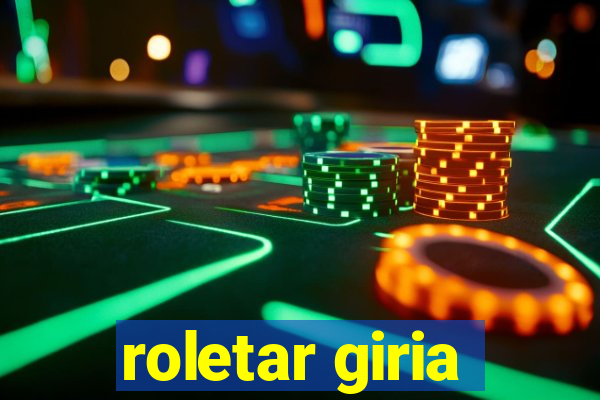 roletar giria