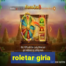 roletar giria