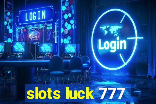 slots luck 777