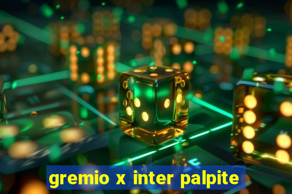 gremio x inter palpite