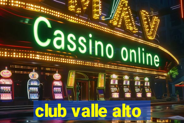 club valle alto