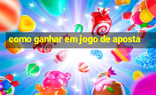 como ganhar em jogo de aposta