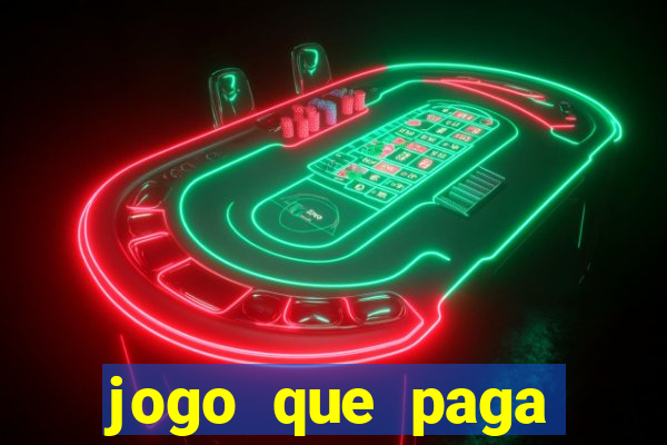 jogo que paga dinheiro na hora