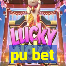 pu bet