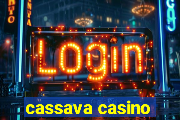 cassava casino