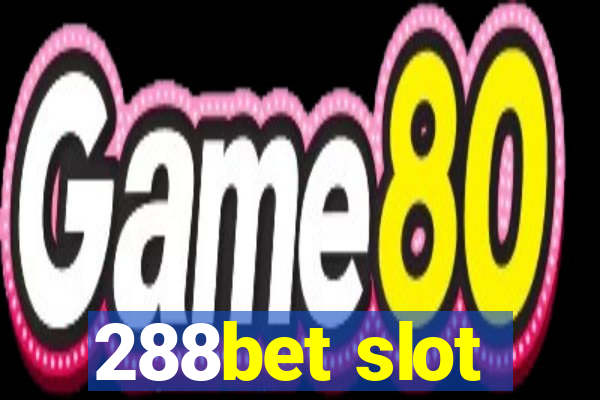 288bet slot