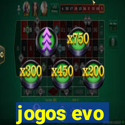 jogos evo