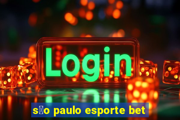 s茫o paulo esporte bet