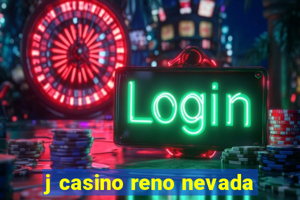 j casino reno nevada