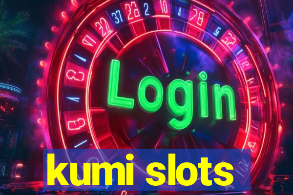 kumi slots