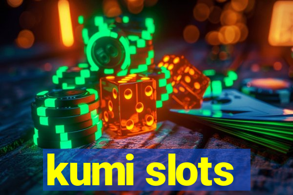 kumi slots