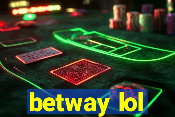 betway lol