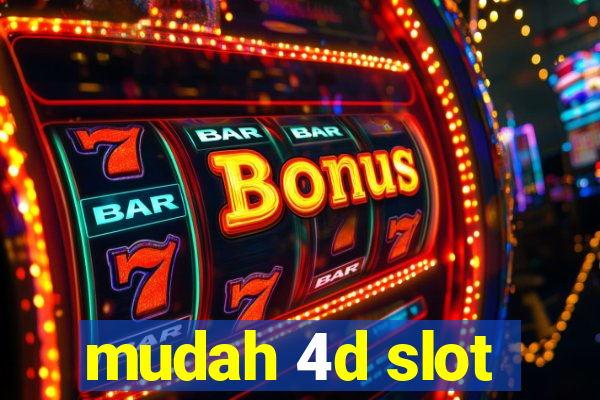 mudah 4d slot