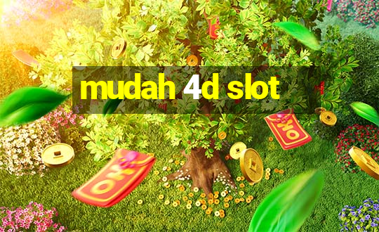 mudah 4d slot