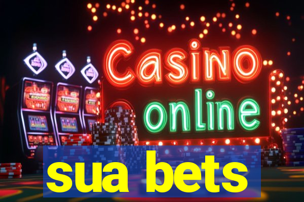 sua bets