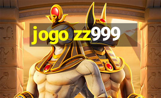 jogo zz999