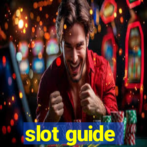 slot guide