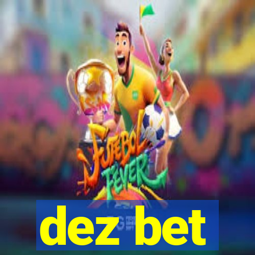 dez bet