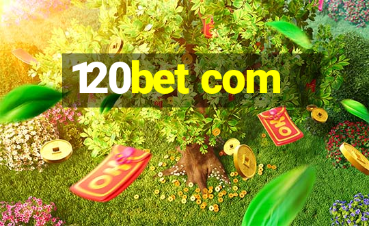 120bet com