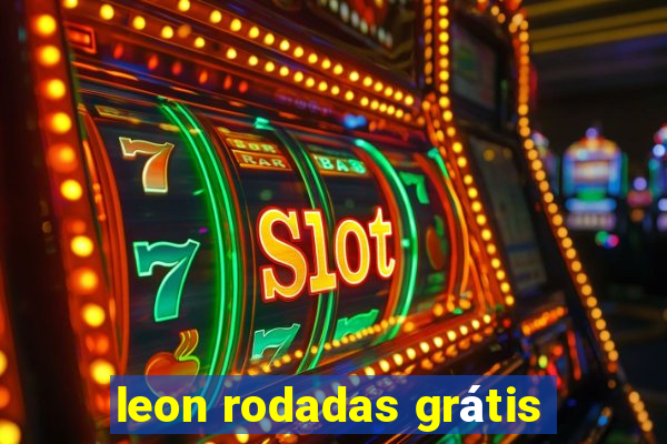 leon rodadas grátis