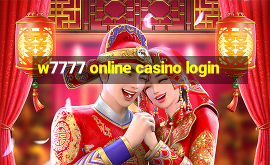 w7777 online casino login