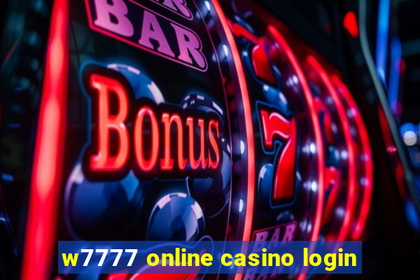 w7777 online casino login