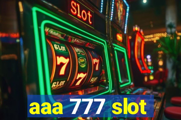 aaa 777 slot