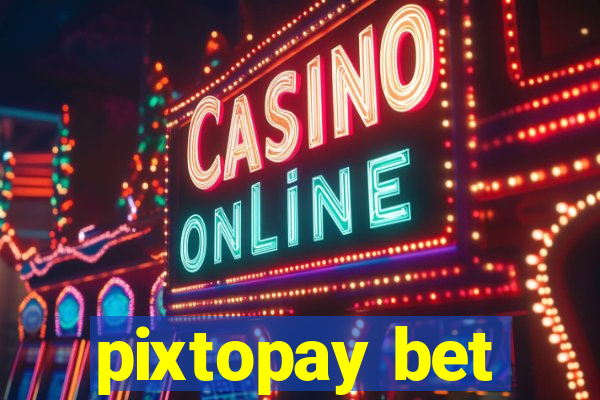 pixtopay bet