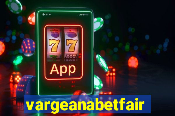 vargeanabetfair