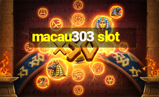 macau303 slot