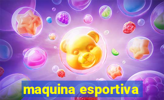 maquina esportiva