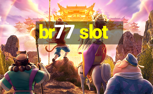 br77 slot