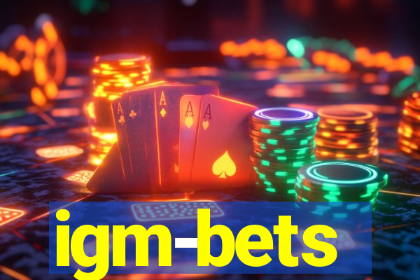 igm-bets