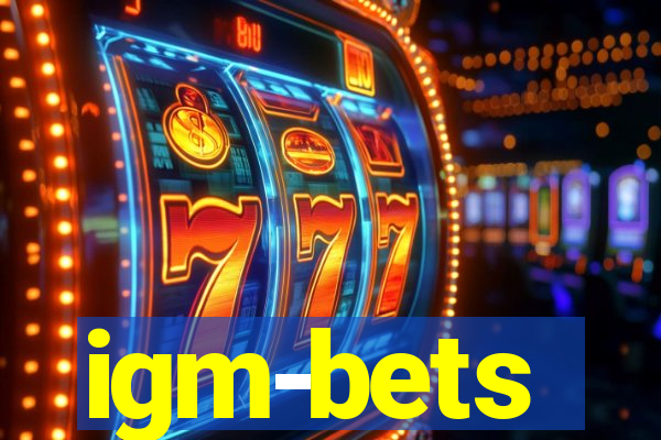 igm-bets